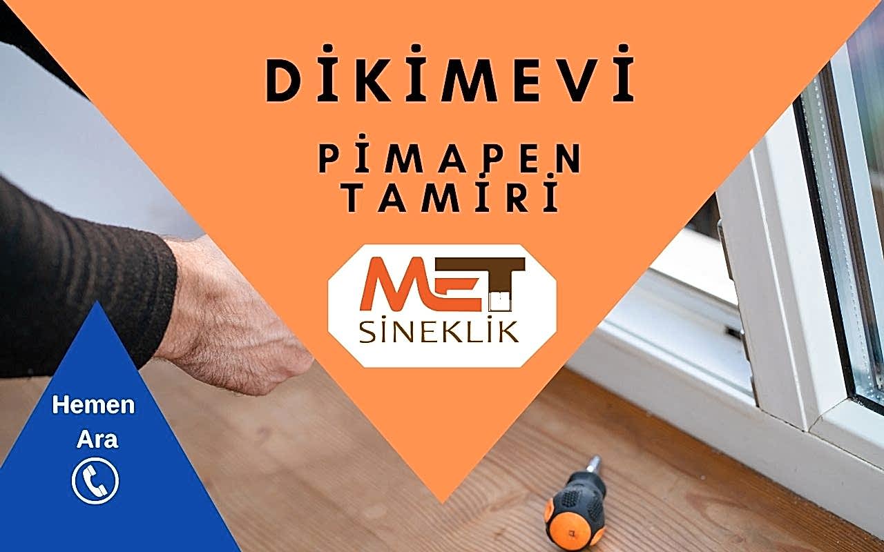 Dikimevi Pimapen Tamiri Servisi