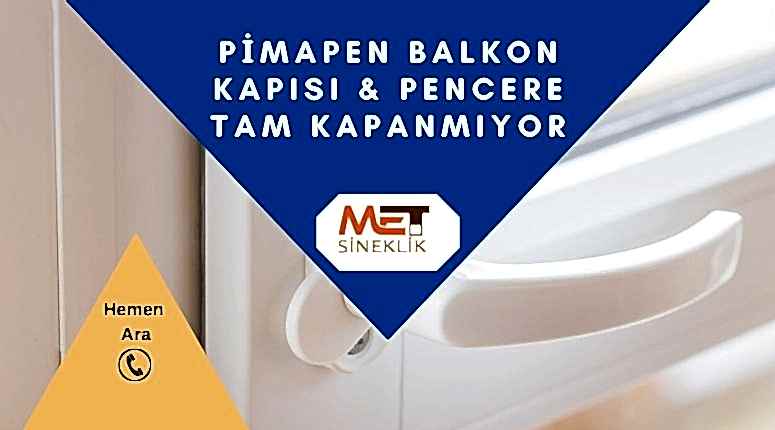 Pimapen Balkon Kapısı & Pencere Tam Kapanmıyor